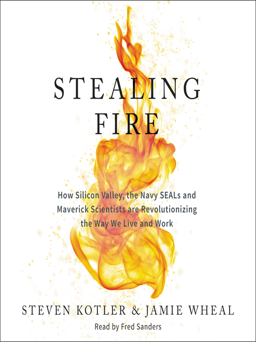 Title details for Stealing Fire by Steven Kotler - Wait list